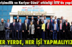 HER YERDE, HER İŞİ YAPMALIYIZ!