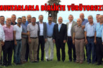 ‘MUHTARLARLA BİRLİKTE YÜRÜYORUZ!’