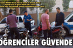 ÖĞRENCİLER GÜVENDE!