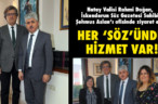 HER ‘SÖZ’ÜNDE HİZMET VAR!