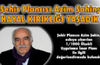 HAYAL KIRIKLIĞI YAŞADIK