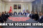 MMK’DA SÖZLEŞME SEVİNCİ