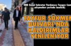 TAYFUR SÖKMEN BULVARI’NDA KALDIRIMLAR YENİLENİYOR
