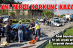 AYNI YERDE BİR KORKUNÇ KAZA DAHA..!