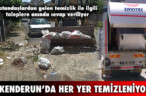 İSKENDERUN’DA HER YER TEMİZLENİYOR!