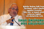İSRAFI ÖNLÜYORUZ DİYE GÜÇLÜYÜZ!