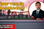 ‘İSTE’YENLER BAŞARACAK!