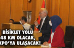 BİSİKLET YOLU 48 KM OLACAK, EXPO’YA ULAŞACAK!