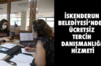 İSKENDERUN BELEDİYESİ’NDEN ÜCRETSİZ TERCİH DANIŞMANLIĞI HİZMETİ