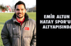 EMİR ALTUN HATAY SPOR’UN ALTYAPISINDA