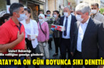 HATAY’DA ON GÜN BOYUNCA SIKI DENETİM!