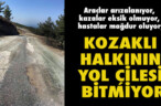 KOZAKLI KÖY HALKININ YOL ÇİLESİ BİTMİYOR