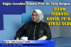 OZON TEDAVİSİ KOVİD-19’DA ETKİLİ OLDU