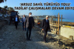 ‘ARSUZ SAHİL YÜRÜYÜŞ YOLU’ TADİLAT ÇALIŞMALARI DEVAM EDİYOR
