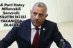 MİLLETİN İKİ ELİ YAKANIZDA OLACAK