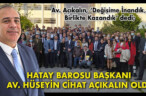 HATAY BAROSU BAŞKANI AV. HÜSEYİN CİHAT AÇIKALIN OLDU
