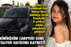 MİNİBÜSÜN ÇARPTIĞI GENÇ STAJYER HAYATINI KAYBETTİ