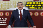 YENİ DÖNEMDE YENİ ANAYASAYA İHTİYAÇ VAR