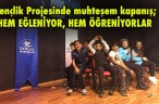 HEM EĞLENİYOR, HEM ÖĞRENİYORLAR