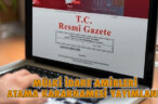 MÜLKİ İDARE AMİRLERİ ATAMA KARARNAMESİ YAYIMLANDI