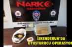 İSKENDERUN’DA UYUŞTURUCU OPERASYONU