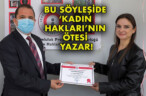 BU SÖYLEŞİDE ‘KADIN HAKLARI’NIN ÖTESİ YAZAR!