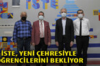 İSTE, YENİ ÇEHRESİYLE ÖĞRENCİLERİNİ BEKLİYOR