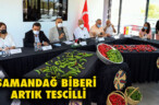 SAMANDAĞ BİBERİ ARTIK TESCİLLİ