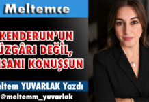 İSKENDERUN’UN RÜZGÂRI DEĞİL, İNSANI KONUŞSUN